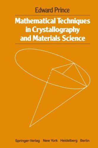 Mathematical Techniques in Crystallography and Materials Science