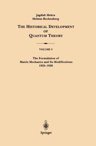 The Formulation of Matrix Mechanics and Its Modifications, 1925-1926