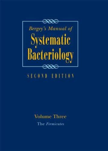 Bergey's Manual of Systematic Bacteriology. Volume 3 The Firmicutes
