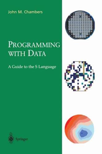 Programming with Data: A Guide to the S Language