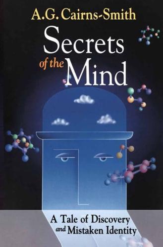 Secrets of the Mind : A Tale of Discovery and Mistaken Identity