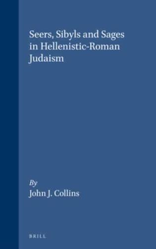 Seers, Sibyls, and Sages in Hellenistic-Roman Judaism