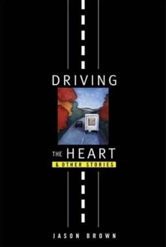 Driving the Heart and Other Stories