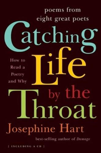 Catching Life by the Throat