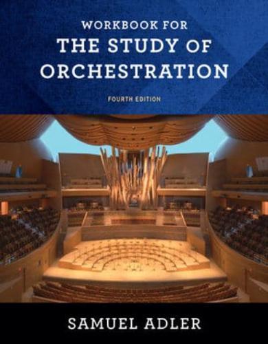 Workbook for The Study of Orchestration, Fourth Edition