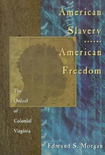 American Slavery, American Freedom