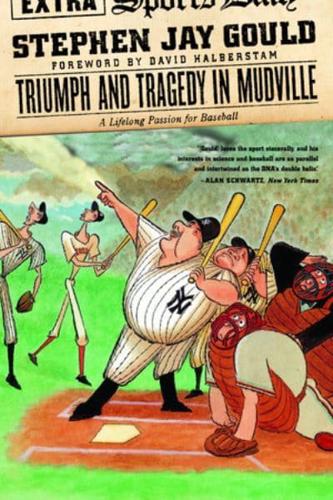 Triumph and Tragedy in Mudville