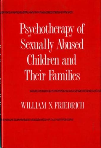 Psychotherapy of Sexually Abused Children and Their Families