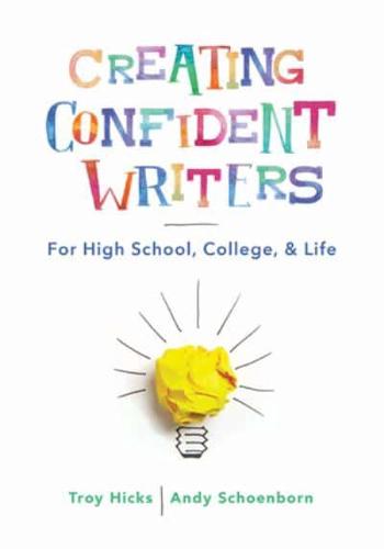 Creating Confident Writers for High School, College, and Life