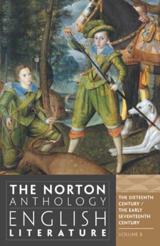 The Norton Anthology of English Literature. Vol. 2 The 16th and Early 17th Centuries