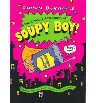 The Amazing Adventures of Soupy Boy