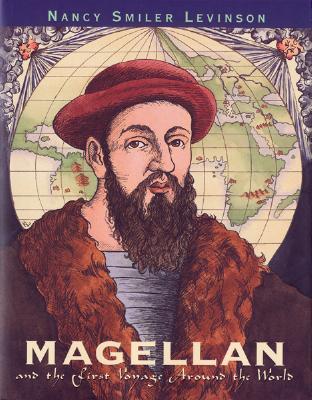 Magellan and the First Voyage Around the World