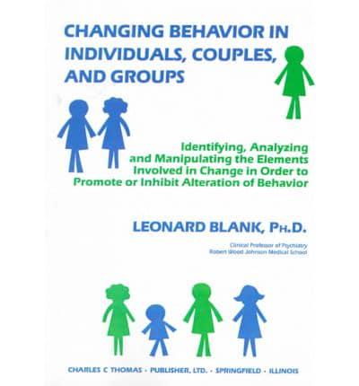 Changing Behavior in Individuals, Couples, and Groups