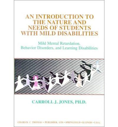An Introduction to the Nature and Needs of Students With Mild Disabilities