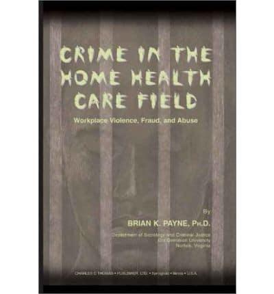 Crime in the Home Health Care Field