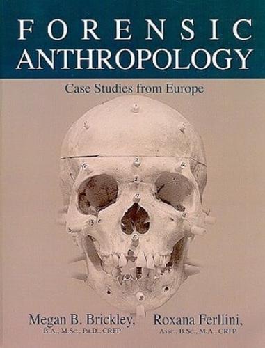 Forensic Anthropology: Case Studies from Europe