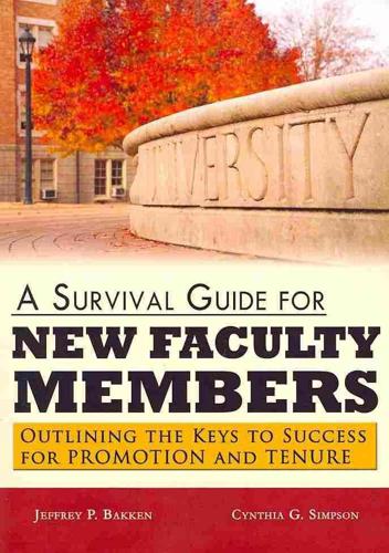 A Survival Guide for New Faculty Members