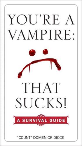 You're a Vampire
