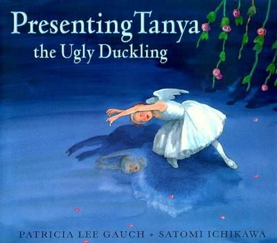 Presenting Tanya, the Ugly Duckling