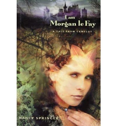 I Am Morgan Le Fay
