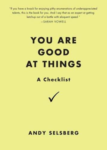 You Are Good at Things