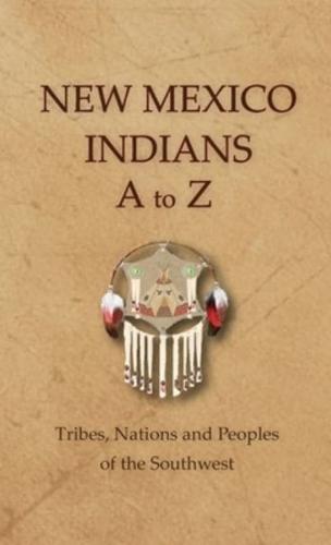 New Mexico Indians A To Z