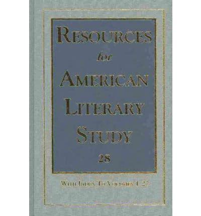 Resources for American Literary Study. Vol. 28