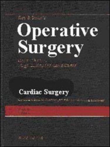 Rob & Smith's Operative Surgery. Cardiac Surgery