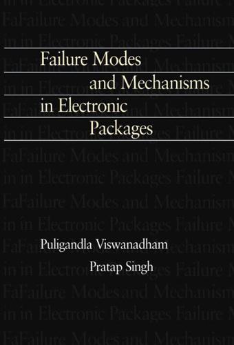 Failure Modes and Mechanisms in Electronic Packages