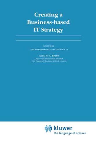 Creating a Business-Based IT Strategy