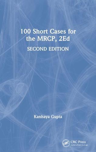 100 Short Cases for the MRCP, 2Ed