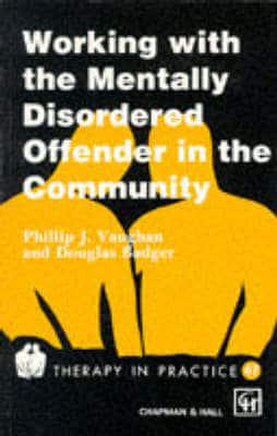 Working With the Mentally Disordered Offender in the Community