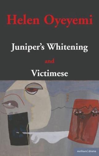 Juniper's Whitening and Victimese