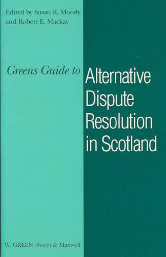 Green's Guide to Alternative Dispute Resolution in Scotland