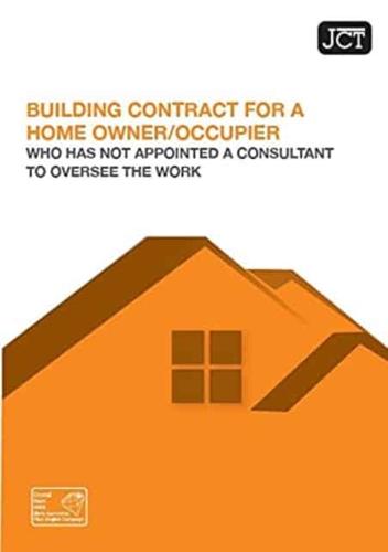 Building Contract for a Home Owner/occupier Who Has Not Appointed a Consultant to Oversee the Work