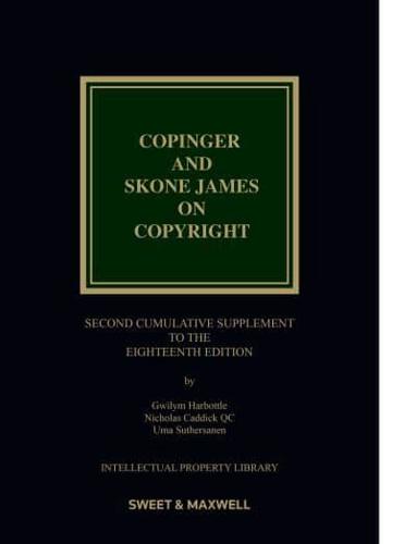 Copinger and Skone James on Copyright. Second Supplement to the Eighteenth Edition