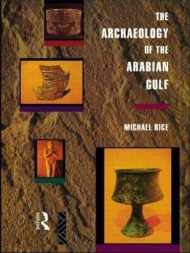 The Archaeology of the Arabian Gulf, C. 5000-323 BC