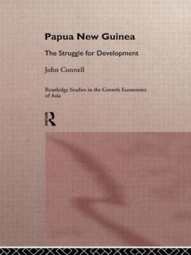 Papua New Guinea : The Struggle for Development