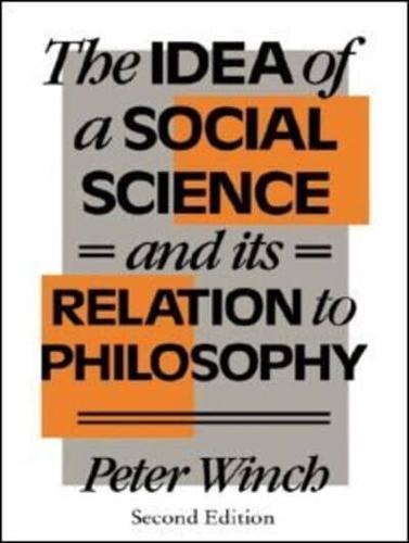 The Idea of a Social Science and Its Relation to Philosophy