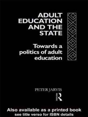 Adult Education and the State : Towards a Politics of Adult Education