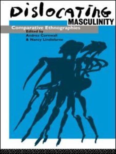 Dislocating Masculinity