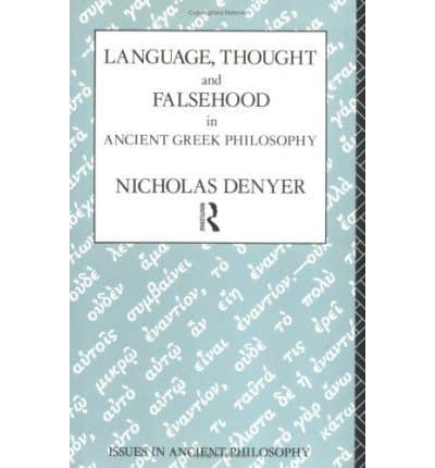 Language, Thought and Falsehood in Ancient Greek Philosophy