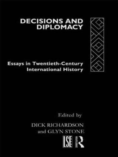 Decisions and Diplomacy : Studies in Twentieth Century International History