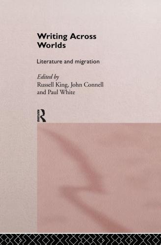 Writing Across Worlds : Literature and Migration