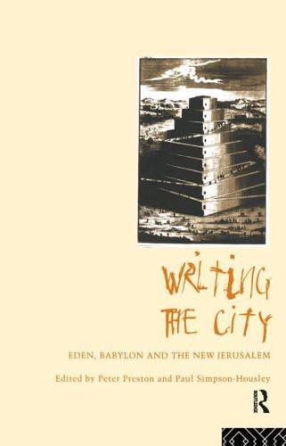 Writing the City: Eden, Babylon and the New Jerusalem
