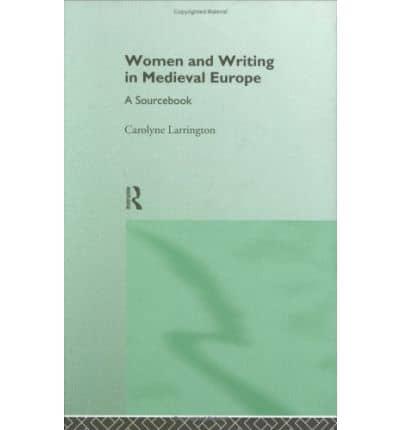 Women and Writing in Medieval Europe: A Sourcebook