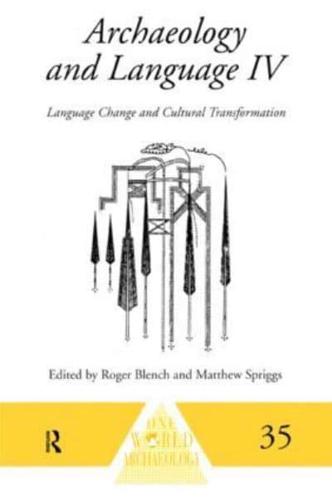 Archaeology and Language. 4 Language Change and Cultural Transformation