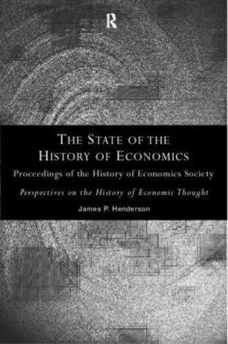 The State of the History of Economics : Proceedings of the History of Economics Society