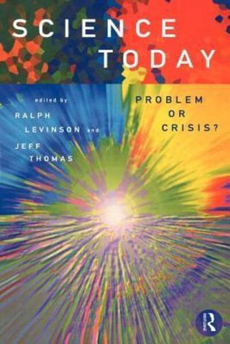 Science Today: Problem or Crisis?