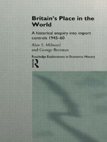 Britain's Place in the World : Import Controls 1945-60